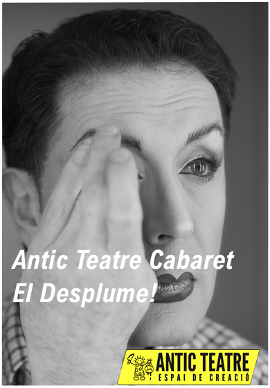 Antic Teatre Cabaret: El Desplume → Antic Teatre