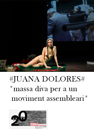 #JUANA DOLORES# *massa diva per a un moviment assembleari* → Hangar