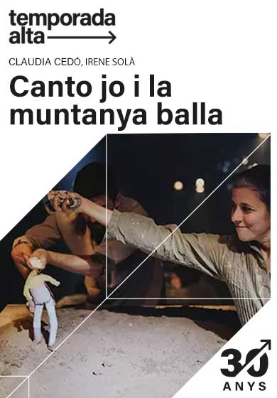 Canto jo i la muntanya balla → Teatre Municipal de Girona