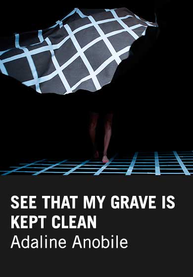 Adaline Anobile: See that my grave is kept clean