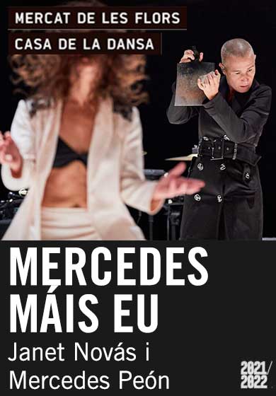 Janet Novás i Mercedes Peón: Mercedes máis eu → Mercat de les Flors