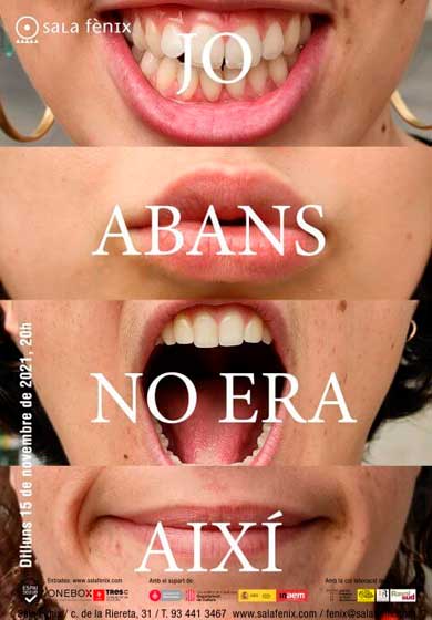 Jo abans no era així → Sala Fènix