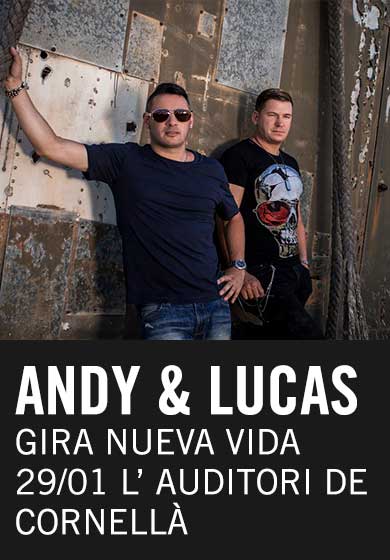 Andy & Lucas: Gira Nueva Vida → Auditori de Cornellà