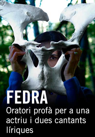 Fedra. Oratori profà per a una actriu i dues cantants líriques