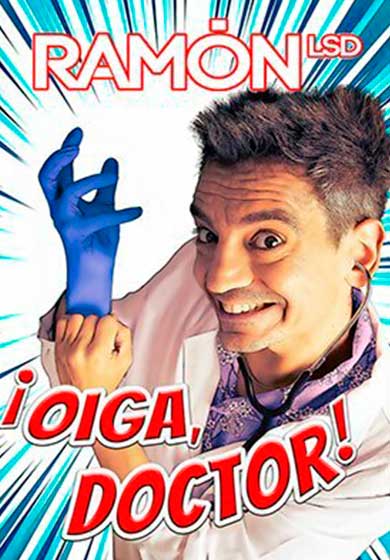 Ramón LSD: ¡Oiga, Doctor!