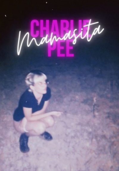 Charlie Pee: Mamasita