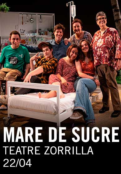 Mare de sucre → Teatre Zorrilla