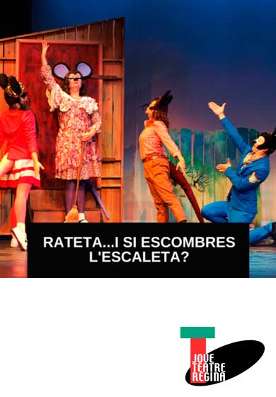 Cia. La Trepa: Rateta, i si escombres l'escaleta? → Jove Teatre Regina