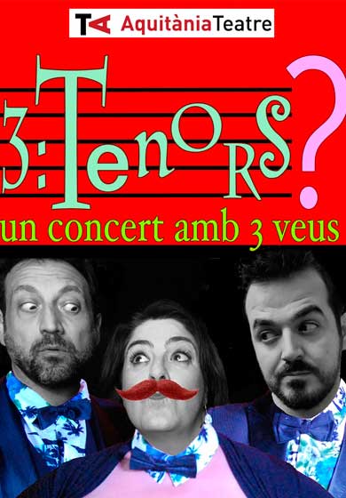 3 Tenors? → Aquitània Teatre