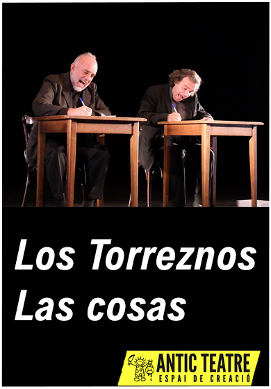 Los Torreznos: Las cosas → Antic Teatre