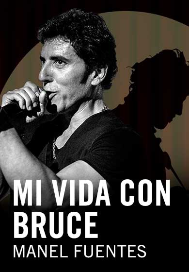 Manel Fuentes: Mi vida con Bruce