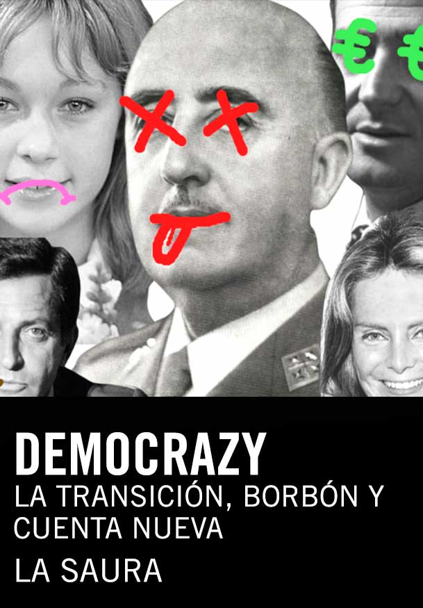 Democrazy: La Transición, Borbón y cuenta nueva