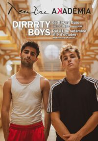 Dirrrty Boys → Teatre Akademia