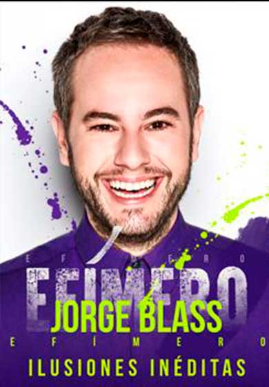 Jorge Blass: Efímero → Teatre Joventut - L'Hospitalet de Llobregat