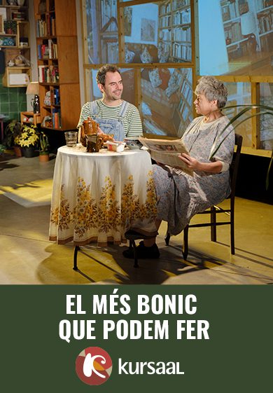 El més bonic que podem fer → Teatre Kursaal de Manresa