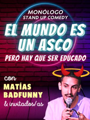 Matías Badfunny: El mundo es un asco → Club Cronopios