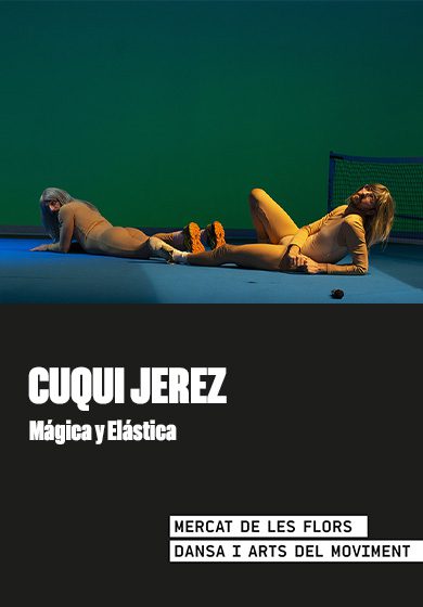 Cuqui Jerez: Mágica y Elástica