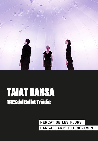 Taiat Dansa: TRES del Ballet Triàdic