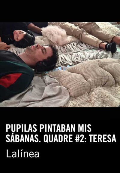 Pupilas pintaban mis sábanas. Quadre #2: Teresa
