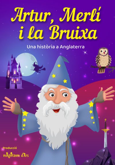 Magatzem d'Ars: Artur, Merlí i la Bruixa