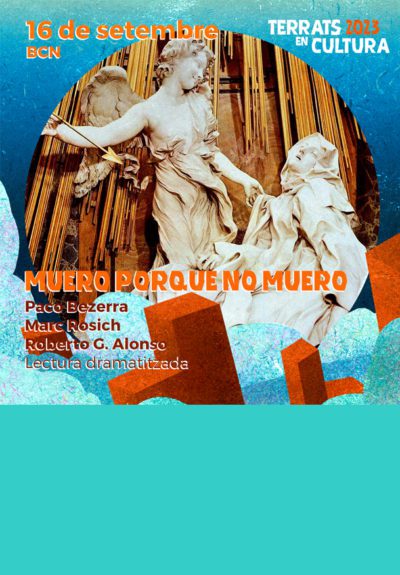 Muero porque no muero (la vida doble de Santa Teresa)