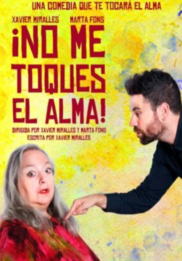 ¡No me toques el alma!
