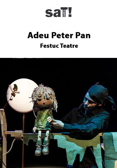 Festuc Teatre: Adéu Peter Pan → SAT! Sant Andreu Teatre