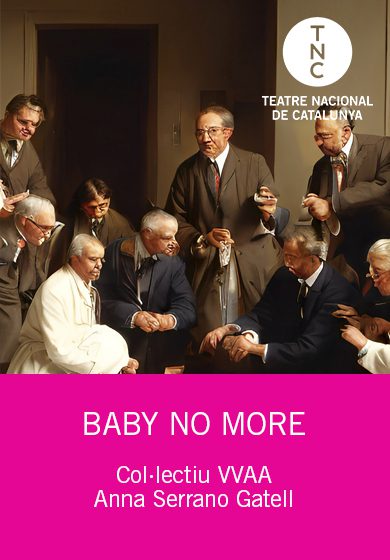 Baby no more → TNC - Teatre Nacional de Catalunya