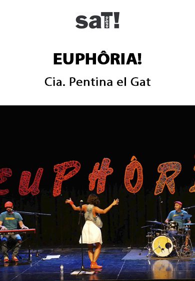 Euphôria! → SAT! Sant Andreu Teatre