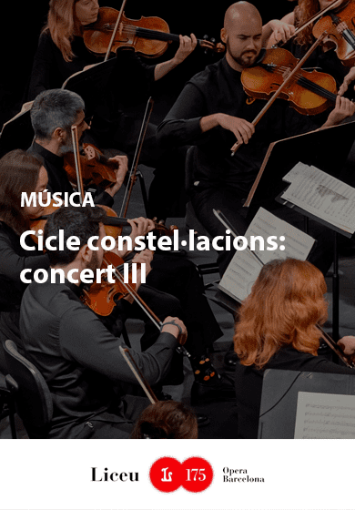 Cicle constel·lacions: concert III → Gran Teatre del Liceu