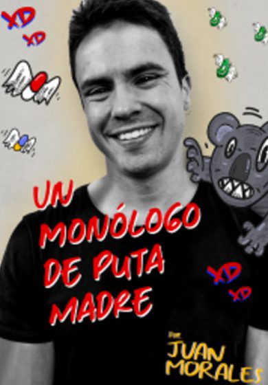 Juan Morales: Un monólogo de puta madre