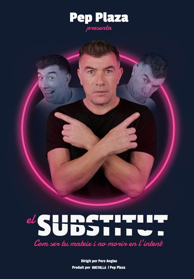 Pep Plaza: El Substitut → Teatre Borràs