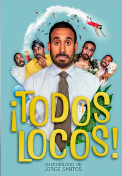 Jorge Santos: ¡Todos locos!
