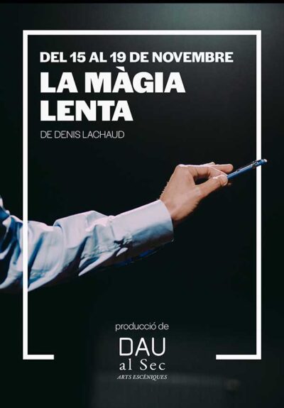 La Màgia lenta → Dau al Sec