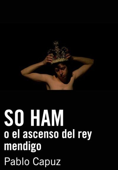 SO HAM o el ascenso del rey mendigo