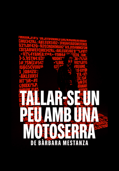 Tallar-se un peu amb una motoserra → Sala Beckett