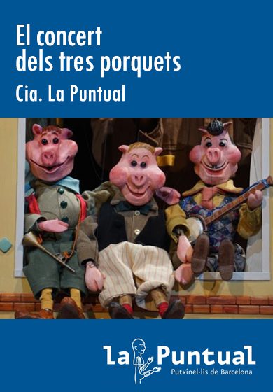 El concert dels tres porquets → La Puntual