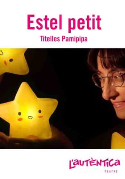 Estel petit → L'Autèntica Teatre