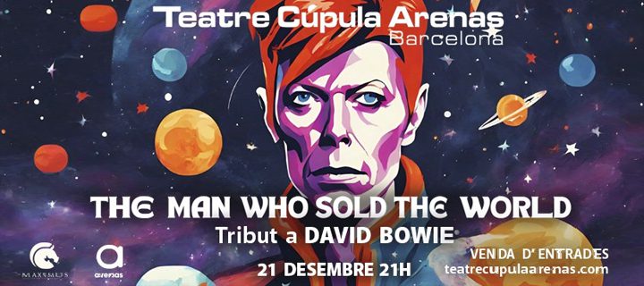 The man who sold the world. Homenatge a David Bowie