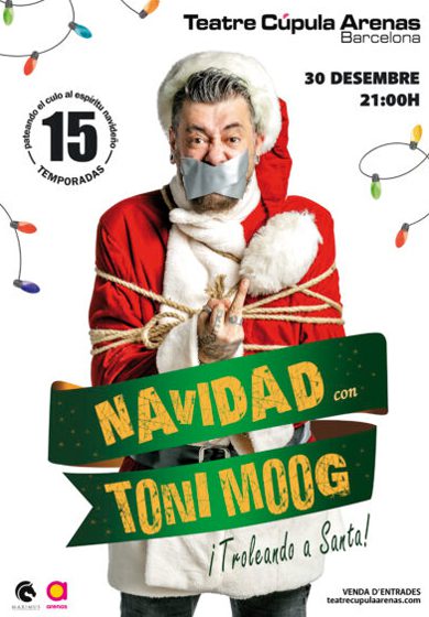 Navidad con Toni Moog → Teatre Cúpula Arenas