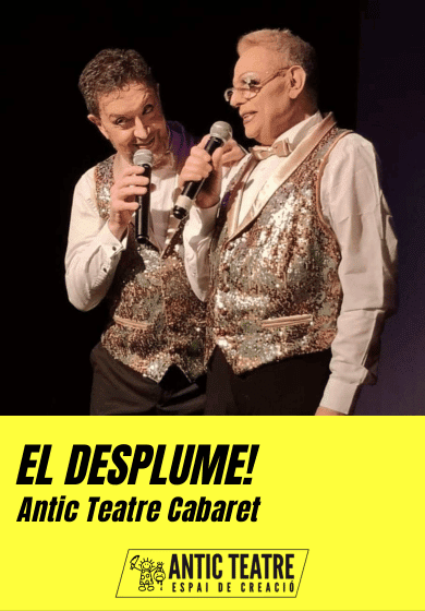 Antic Teatre Cabaret: El Desplume → Antic Teatre