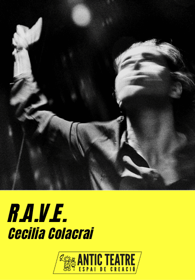 Cecilia Colacrai: R.A.V.E. → Antic Teatre