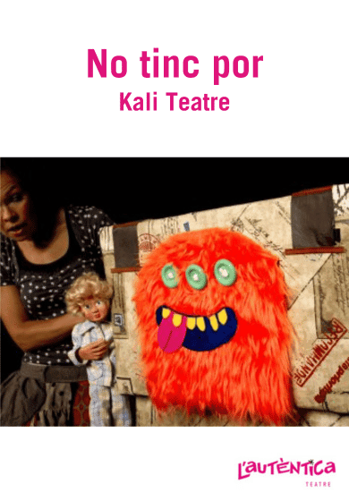 No tinc por → L'Autèntica Teatre