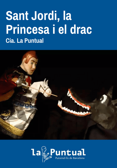 Sant Jordi, la princesa i el drac → La Puntual