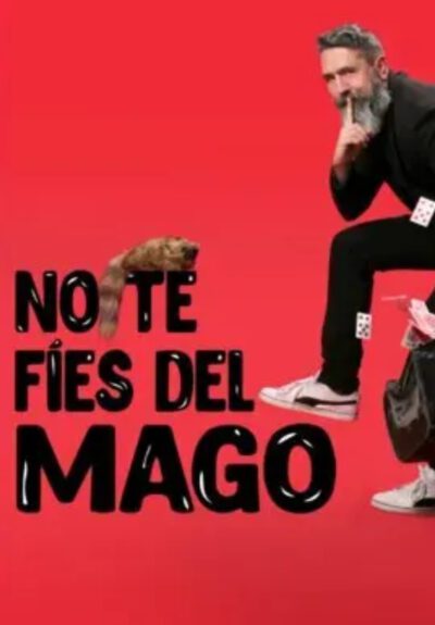 Mago Malbert: No te fies del mago