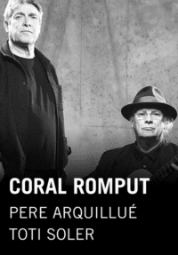 Toti Soler i Pere Arquillué: Coral romput