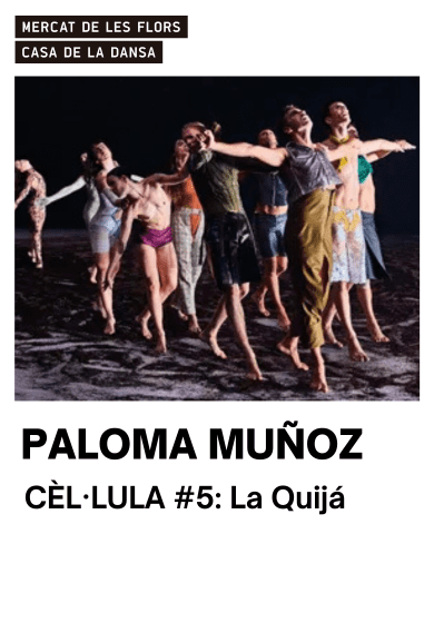 Paloma Muñoz: La Quijá → Mercat de les Flors