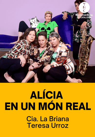 Alícia en un món real → TNC - Teatre Nacional de Catalunya