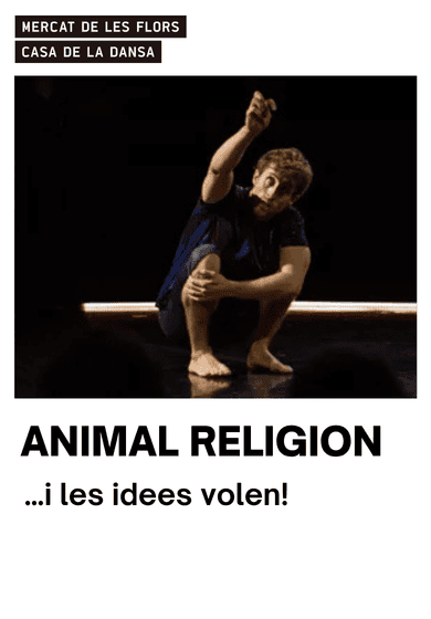 Animal Religion: …i les idees volen! → Mercat de les Flors