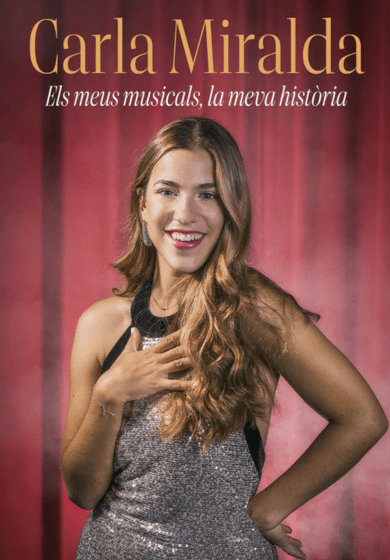 Carla Miralda. Els meus musicals, la meva història.
